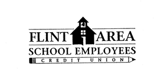 FLINT AREA SCHOOL EMPLOYEES CREDIT UNION