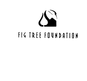 FIG TREE FOUNDATION