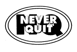 NEVER QUIT NQ