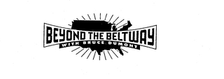 BEYOND THE BELTWAY WITH BRUCE DUMONT