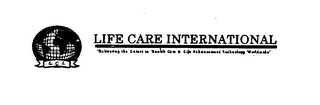 L.C.I. LIFE CARE INTERNATIONAL DELIVERING THE LATEST IN HEALTH CARE & LIFE ENHANCEMENT TECHNOLOGY WORLDWIDE