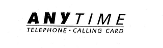 ANYTIME TELEPHONE - CALLING CARD