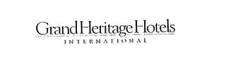 GRAND HERITAGE HOTELS INTERNATIONAL