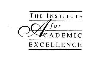 THE INSTITUTE FOR ACADEMIC EXCELLENCE