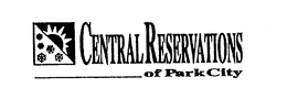 CENTRAL RESERVATIONS OF PARK CITY