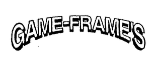 GAME-FRAME'S