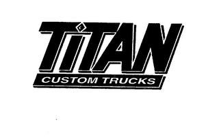 TITAN CUSTOM TRUCKS