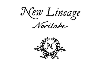 NEW LINEAGE NORITAKE N