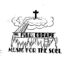 THE FIRE ESCAPE MUSIC FOR THE SOUL