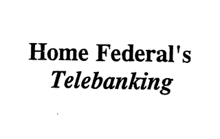 HOME FEDERAL'S TELEBANKING