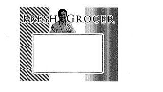 FRESH GROCER