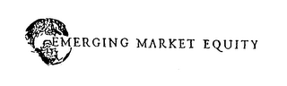 EMERGING MARKET EQUITY