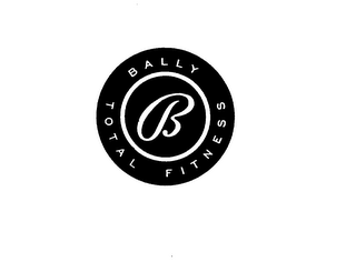 B BALLY TOTAL FITNESS