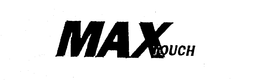 MAXTOUCH trademark