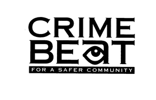 CRIME BEAT FOR A SAFER COMMUNITY