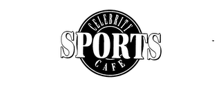 CELEBRITY SPORTS CAFE