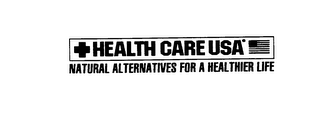 HEALTH CARE USA NATURAL ALTERNATIVES FOR A HEALTHIER LIFE