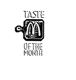 M TASTE OF THE MONTH
