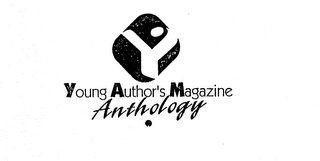 Y YOUNG AUTHOR'S MAGAZINE ANTHOLOGY