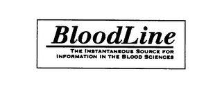 BLOODLINE THE INSTANTANEOUS SOURCE FOR INFORMATION IN THE BLOOD SCIENCES