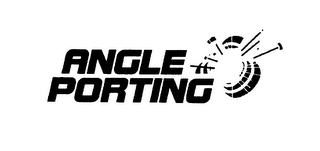 ANGLE PORTING