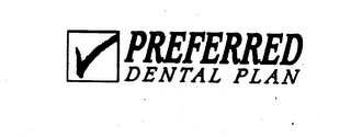 PREFERRED DENTAL PLAN