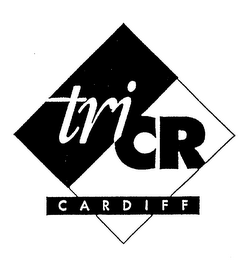 TRI CR CARDIFF