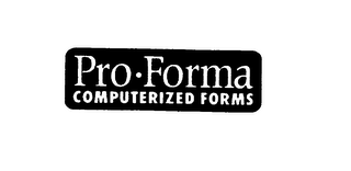 PRO FORMA COMPUTERIZED FORMS