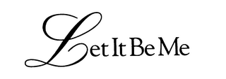 LET IT BE ME