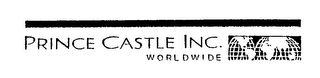 PRINCE CASTLE INC. WORLDWIDE