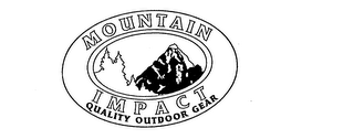 MOUNTAIN IMPACT QUALITY OUTDOOR GEAR