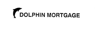 DOLPHIN MORTGAGE