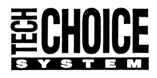 TECH CHOICE SYSTEM