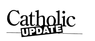 CATHOLIC UPDATE