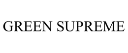 GREEN SUPREME