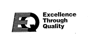 EQ EXCELLENCE THROUGH QUALITY