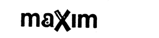 MAXIM