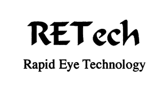 RETECH RAPID EYE TECHNOLOGY