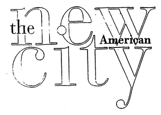 THE NEW AMERICAN CITY