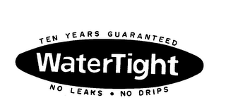 WATERTIGHT TEN YEARS GUARANTEED NO LEAKS NO DRIPS