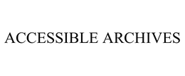 ACCESSIBLE ARCHIVES