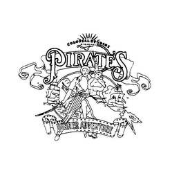 COLOSSAL STUDIOS PRESENTS PIRATE'S DINNER ADVENTURE