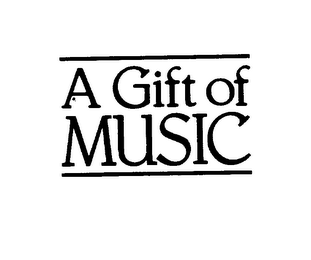 A GIFT OF MUSIC