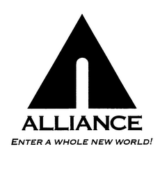 ALLIANCE ENTER A WHOLE NEW WORLD!