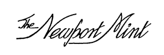 THE NEWPORT MINT