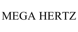 MEGA HERTZ