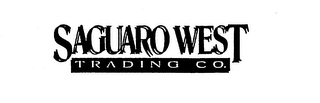 SAGUARO WEST TRADING CO.