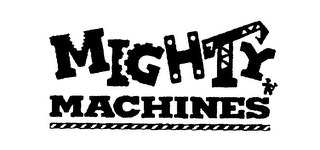 MIGHTY MACHINES
