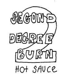 2 SECOND DEGREE BURN HOT SAUCE