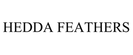 HEDDA FEATHERS